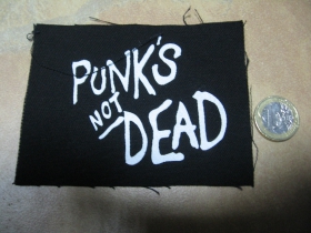 Punks not Dead potlačená nášivka cca.12x12cm (po krajoch neobšívaná)